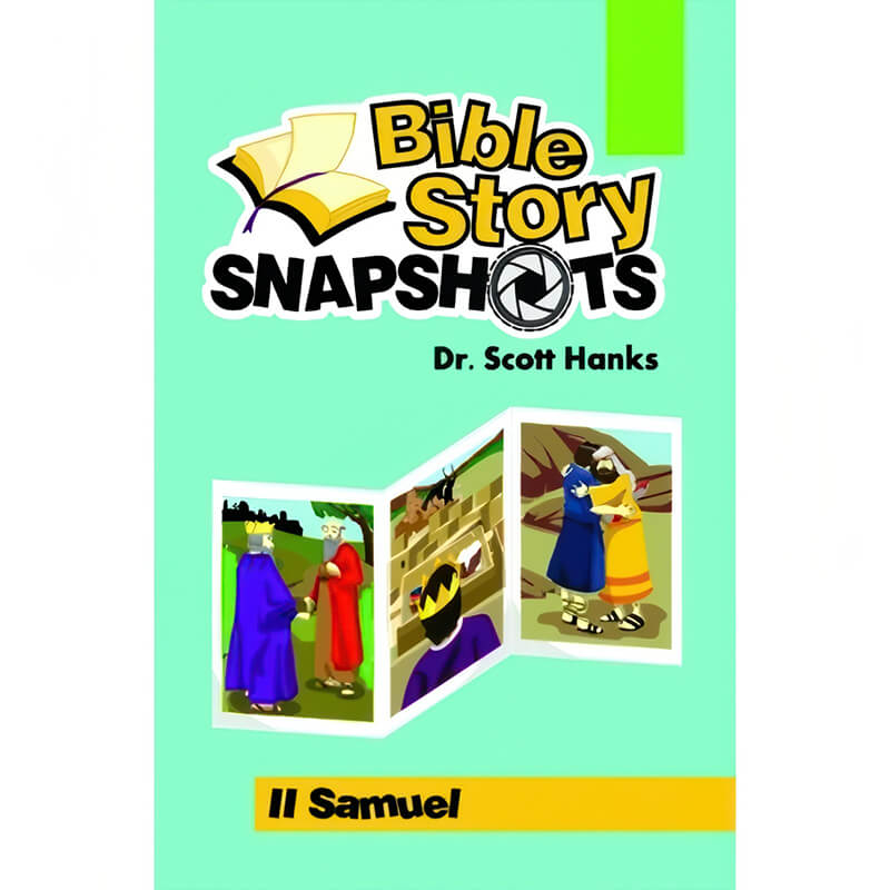 Bible Story Snapshots – 2 Samuel