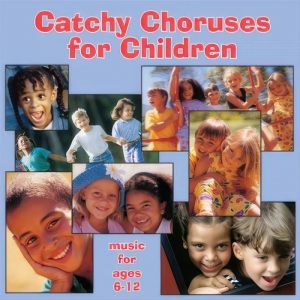 Catchy Choruses for Children CD