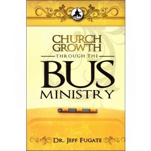 Church Growth Through the Bus Ministry