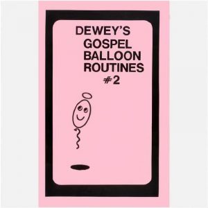 Dewey's Gospel Balloon Routines #2