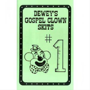 Dewey's Gospel Clown Skits # 1