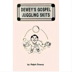 Dewey's Gospel Juggling Skits
