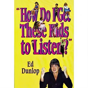 How Do I Get These Kids to Listen?