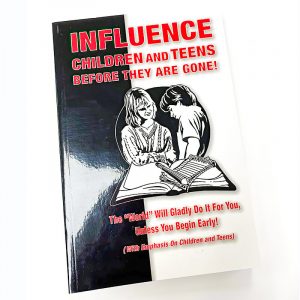Influence Children & Teens Before They Are Gone